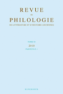 Revue de philologie, de littérature et d'histoire anciennes, v.  84